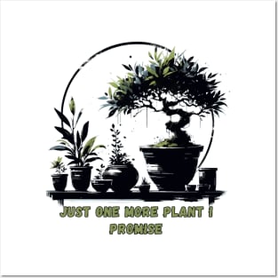 Just One More Plant I Promise Posters and Art